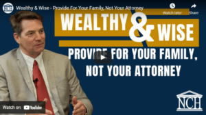 Wealthy & Wise: Provide For Your Family, Not Your Attorney