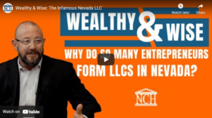 Wealthy & Wise: The Infamous Nevada LLC