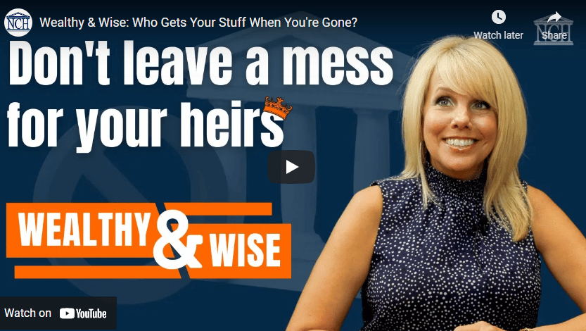 Wealthy & Wise: Who Gets Your Stuff When You’re Gone?