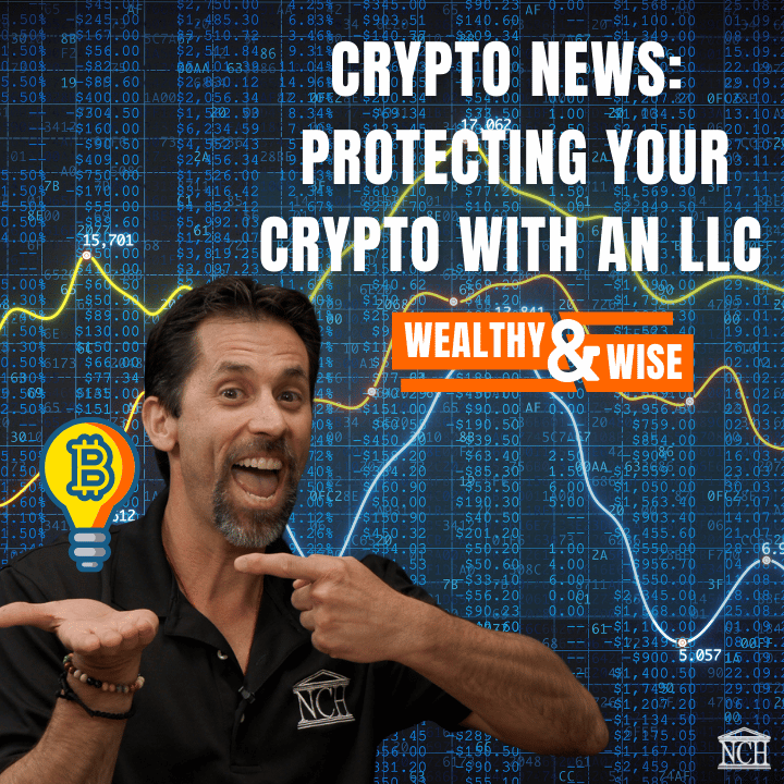 Wealthy & Wise: Protecting your Crypto with a Nevada LLC