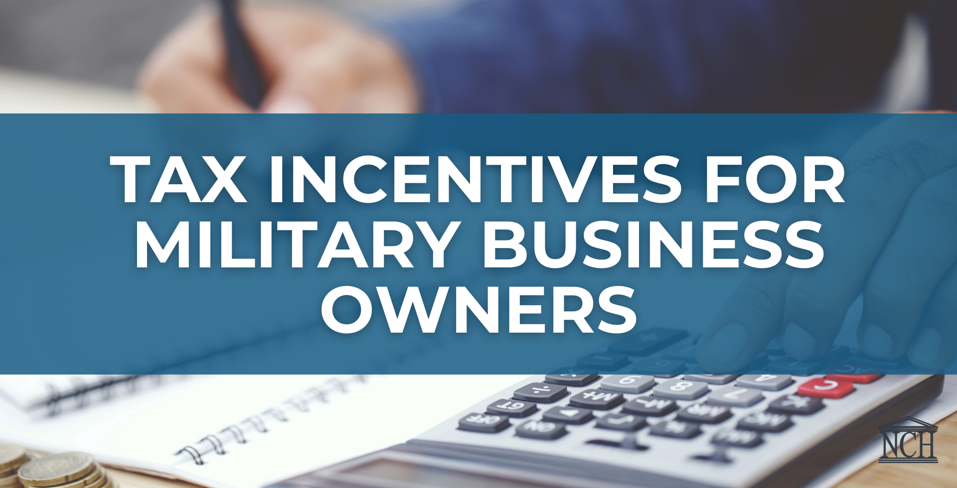 Tax Incentives for Military Business Owners