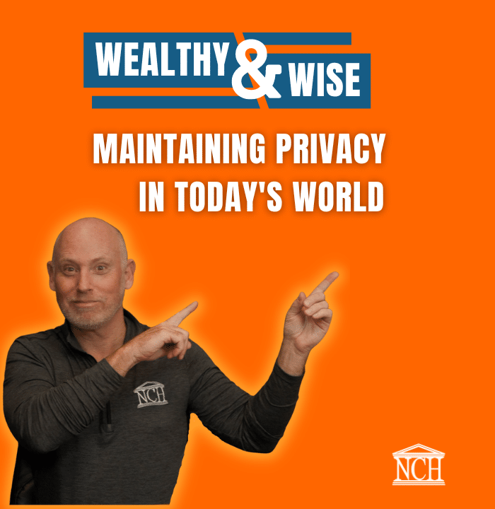 Wealthy & Wise: Maintaining Privacy in Today’s Business World