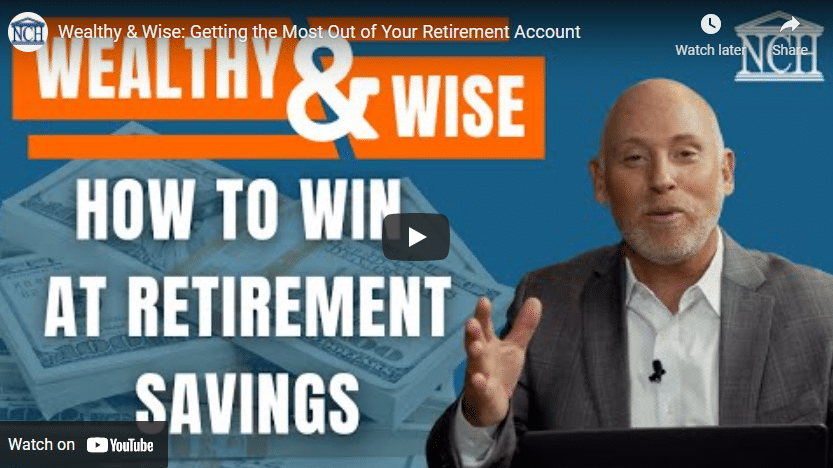 Wealthy & Wise: Getting the Most Out of Your Retirement Account