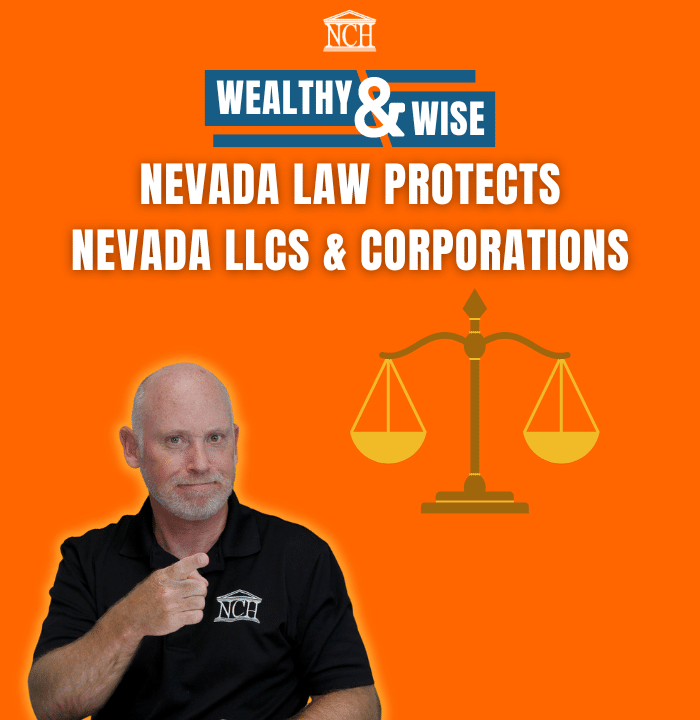 Wealthy & Wise: Nevada Law Protects Nevada LLCs and Corporations