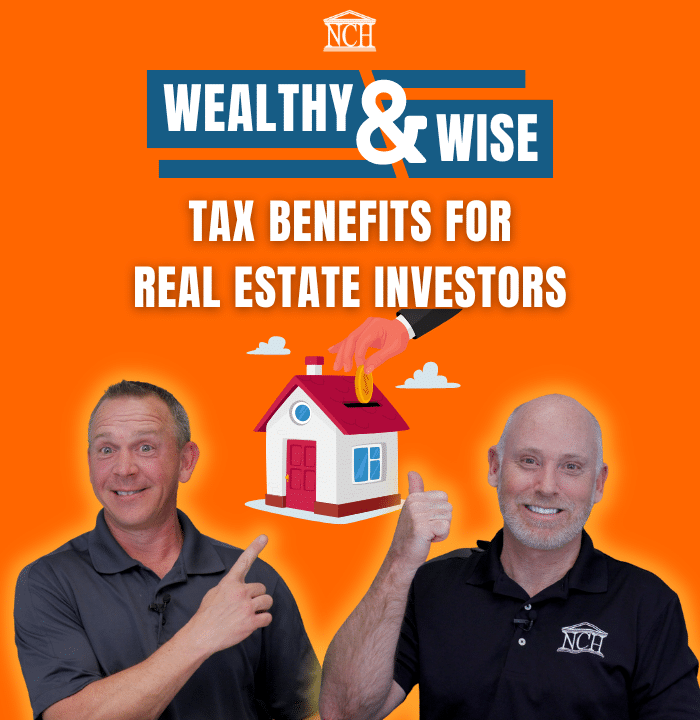 Wealthy & Wise: Tax Benefits for Real Estate Investors